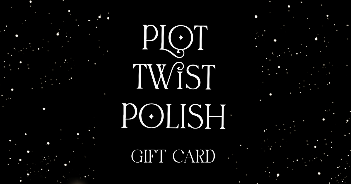 Black star background with the words "plot twist polish gift card"